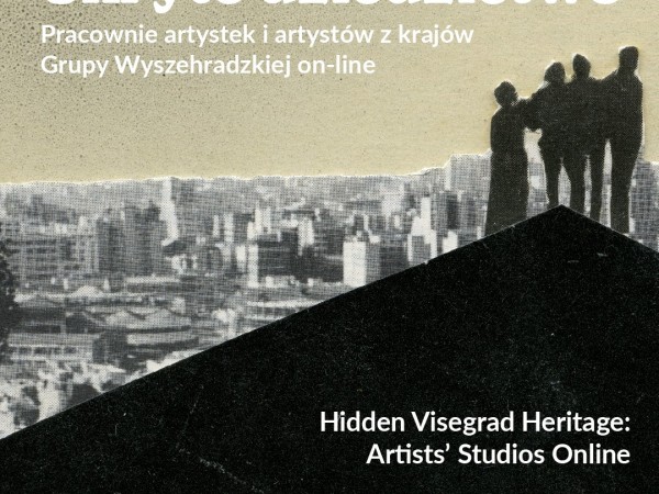 Konferencja "Hidden Visegrad Heritage: Artists’ Studios Online"