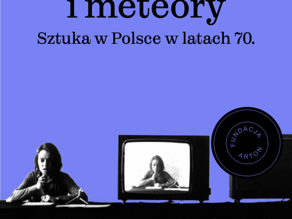 Konstelacje, zdarzenia i meteory Sztuka w Polsce w latach 70.